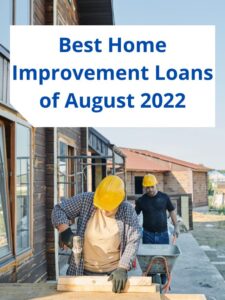 Best Home Improvement Loans of August 2022