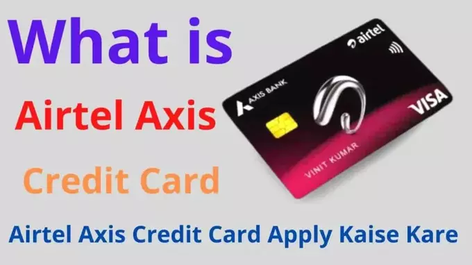 Airtel Axis Credit Card Apply Kaise Kare