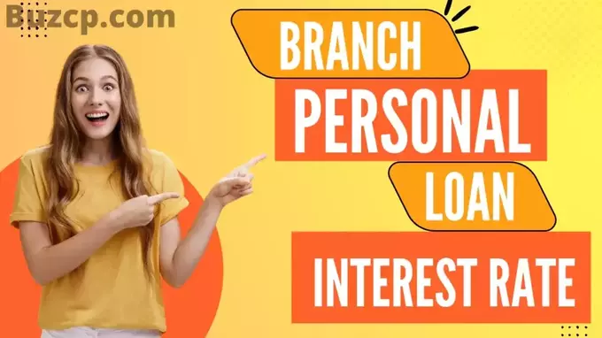 Branch Personal Loan Interest Rate