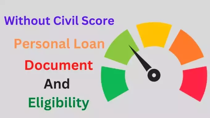 Eligibility For Without Civil Score Instant Loan