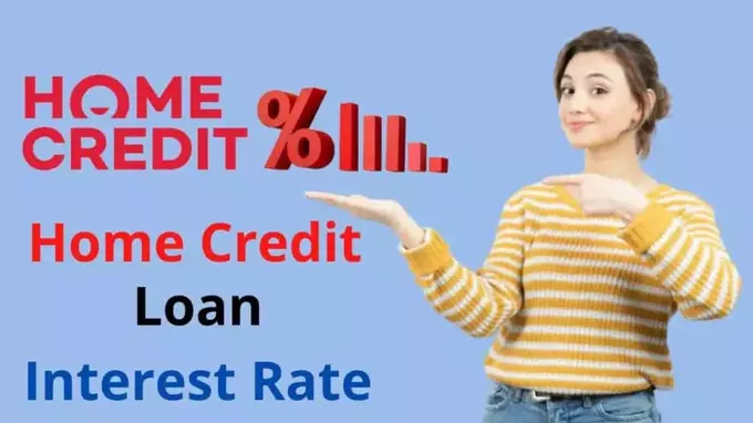 Home Credit Loan Interest Rate