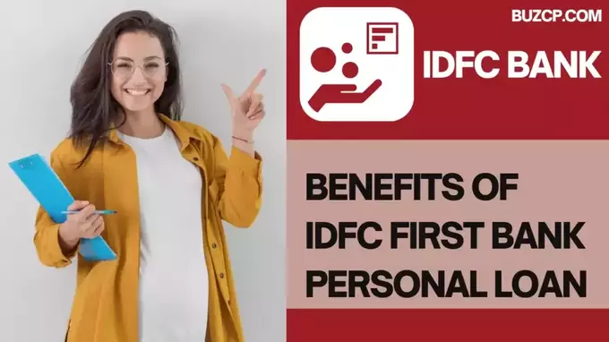 IDFC First Bank Loan App Benefits