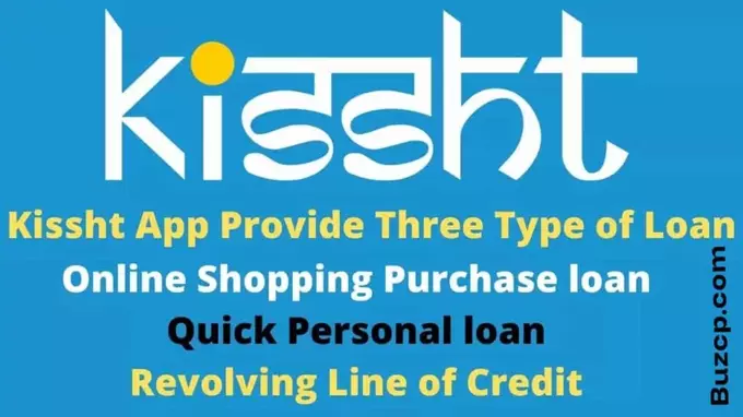 Kissht App Provide Three Type of Loan