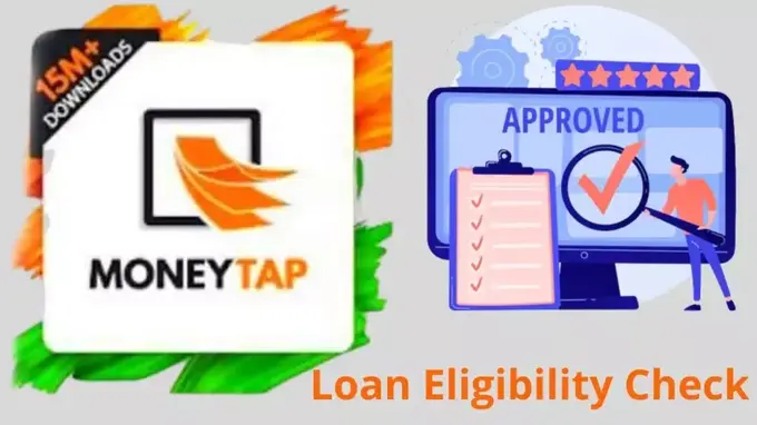 MoneyTap App Loan Eligibility