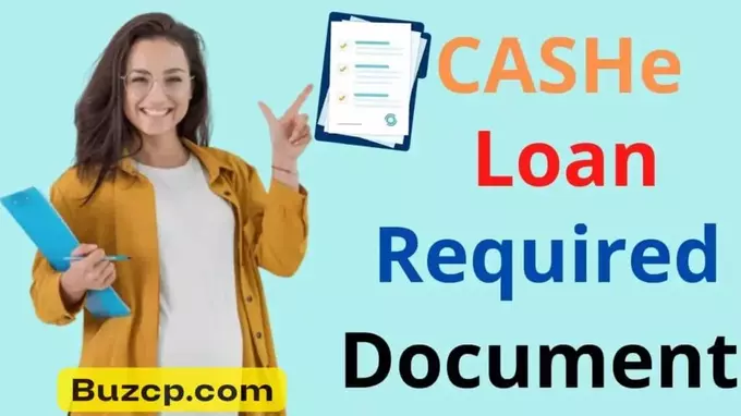 Required Document For CASHe Loan